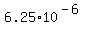 6.25%2A10%5E%28-6%29