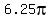 6.25pi