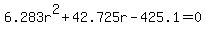 6.283r%5E2+%2B+42.725r+-+425.1+=+0