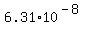 6.31%2A10%5E%28-8%29