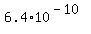 6.4%2A10%5E%28-10%29
