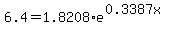 6.4=1.8208%2Ae%5E%280.3387x%29