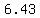 6.43
