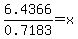 6.4366%2F0.7183+=+x+