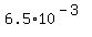 6.5%2A10%5E%28-3%29