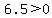 6.5%3E0