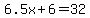 6.5x%2B6=32