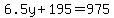 6.5y%2B195=975