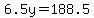 6.5y=188.5