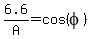 6.6%2FA=cos%28phi%29