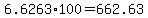 6.6263%2A100=662.63