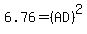 6.76=+%28AD%29%5E2