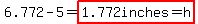 6.772-5=highlight%281.772inches=h%29