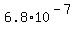 6.8%2A10%5E%28-7%29