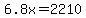 6.8x+=+2210