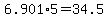 6.901%2A5+=+34.5
