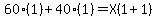 60%281%29%2B40%281%29=X%281%2B1%29