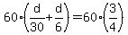 60%28d%2F30%2Bd%2F6%29=60%283%2F4%29