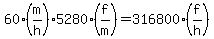60%28m%2Fh%295280%28f%2Fm%29+=+316800%28f%2Fh%29