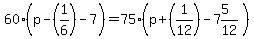 60%28p-%281%2F6%29-7%29++=+75%28+p%2B%281%2F12%29-7%265%2F12%29