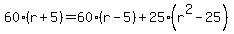 60%28r%2B5%29+=+60%28r-5%29%2B25%28r%5E2-25%29