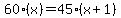 60%28x%29+=+45%28x%2B1%29