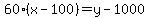 60%28x+-+100%29+=+y+-+1000