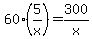 60%2A%285%2Fx%29=300%2Fx