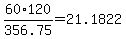 60%2A120%2F356.75=21.1822