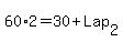 60%2A2=30%2BLap%5B2%5D