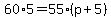60%2A5=55%28p%2B5%29