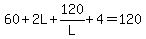 60%2B2L%2B120%2FL%2B4=120