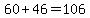 60%2B46=106