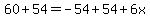 60%2B54=-54%2B54%2B6x