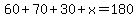 60%2B70%2B30%2Bx=180