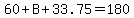 60%2BB%2B33.75=180