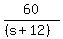 60%2F%28%28s%2B12%29%29