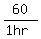 60%2F%281hr%29