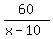 60%2F%28x-10%29