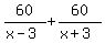 60%2F%28x-3%29%2B60%2F%28x%2B3%29