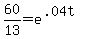 60%2F13=e%5E%28.04t%29