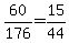 60%2F176+=+15%2F44