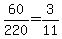 60%2F220=3%2F11