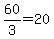 60%2F3=20