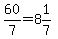 60%2F7=8%261%2F7
