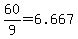 60%2F9+=+6.667