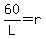 60%2FL=+r+