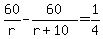60%2Fr-60%2F%28r%2B10%29=1%2F4
