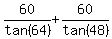 60%2Ftan%2864%29%2B60%2Ftan%2848%29