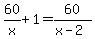 60%2Fx%2B1=60%2F%28x-2%29